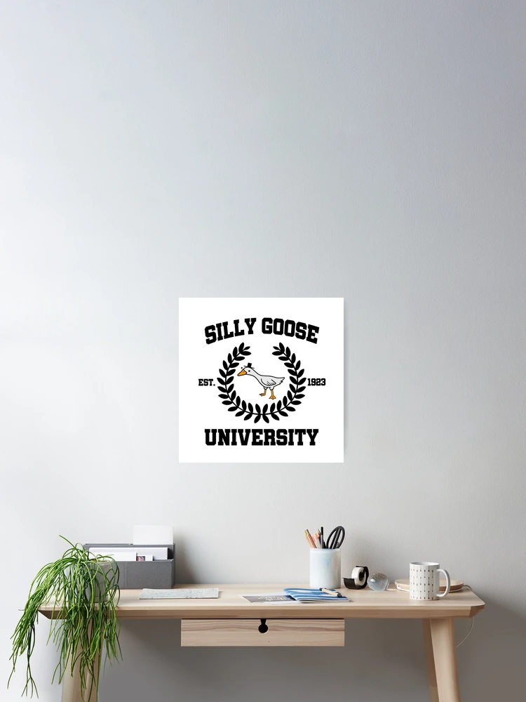 Thumbnail 2 of 3, Poster, Silly Goose University designed and sold by Afrayed_knot.