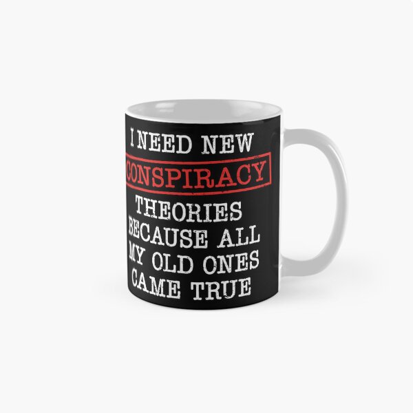Item preview, I Need New Conspiracy Theories designed and sold by jmbeezee.