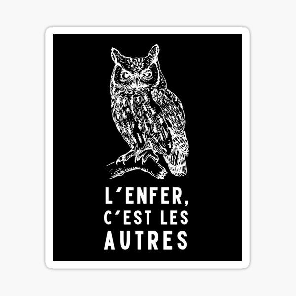 Aperçu de l'œuvre chouette avec une citation de sartre : L'enfer c'est les autres créée et vendue par artbleed.
