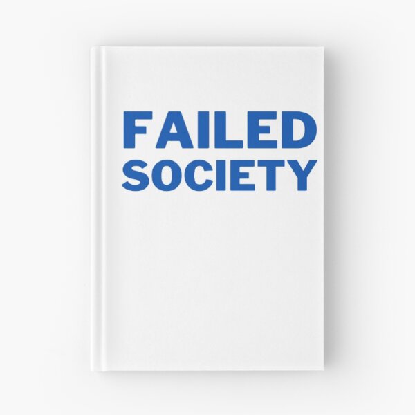 Item preview, Failed Society designed and sold by NxtLvlDsgns.