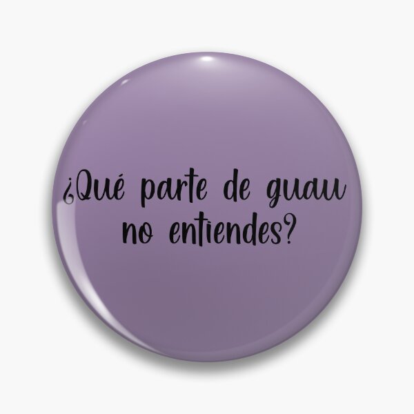 Item preview, ¿Qué parte de guau no entiendes? designed and sold by LaMafiaPerruna.