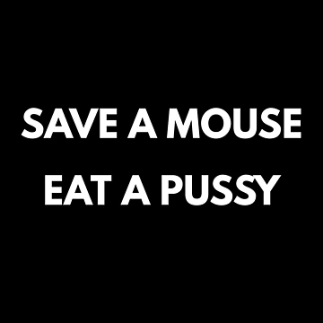 Artwork thumbnail, Save A Mouse Eat A Pussy by Express YRSLF