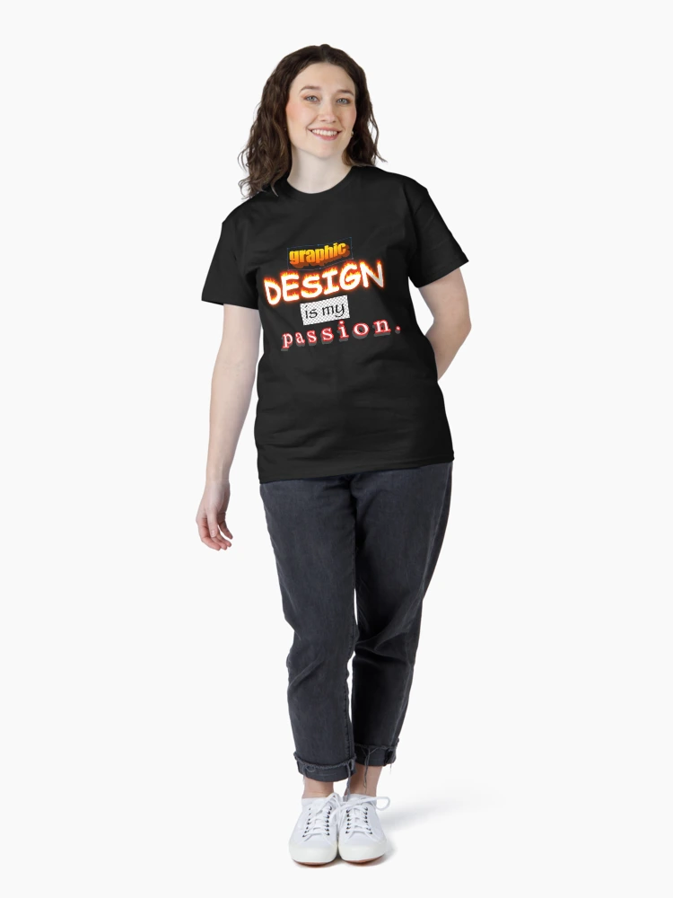 Thumbnail 4 von 7, Classic T-Shirt, Grafikdesign ist meine Leidenschaft Wortkunst designt und verkauft von snazzyseagull.