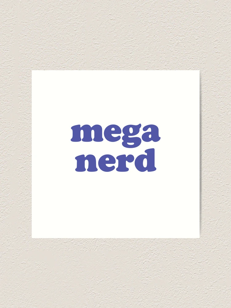 Thumbnail 1 of 3, Art Print, Mega Nerd designed and sold by moetheevilcat.