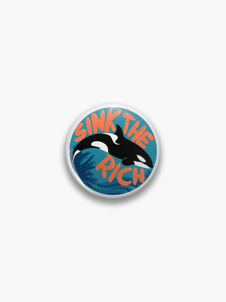 Thumbnail 1 of 3, Pin, Sink the Rich designed and sold by AKA-Wally.
