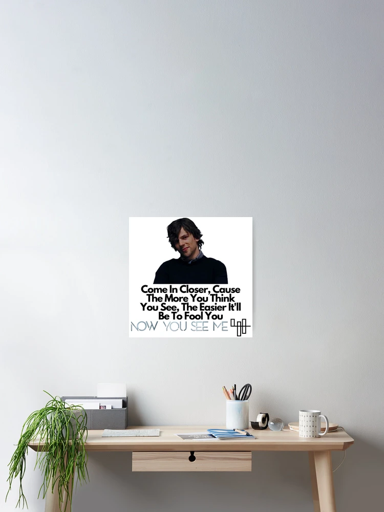 Thumbnail 2 of 3, Poster, Now You See Me Quote designed and sold by Rileyjoel2003.