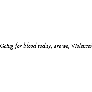 Aperçu de l'œuvre On va chercher du sang aujourd'hui, n'est-ce pas, Violence ? de VickyKing