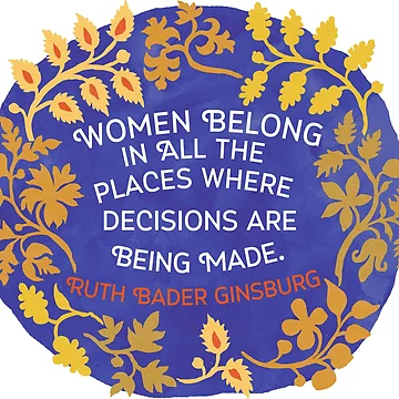 Imagen de la obra Las mujeres pertenecen a todos los lugares donde se toman decisiones, Ruth Bader Ginsburg de fabfeminist