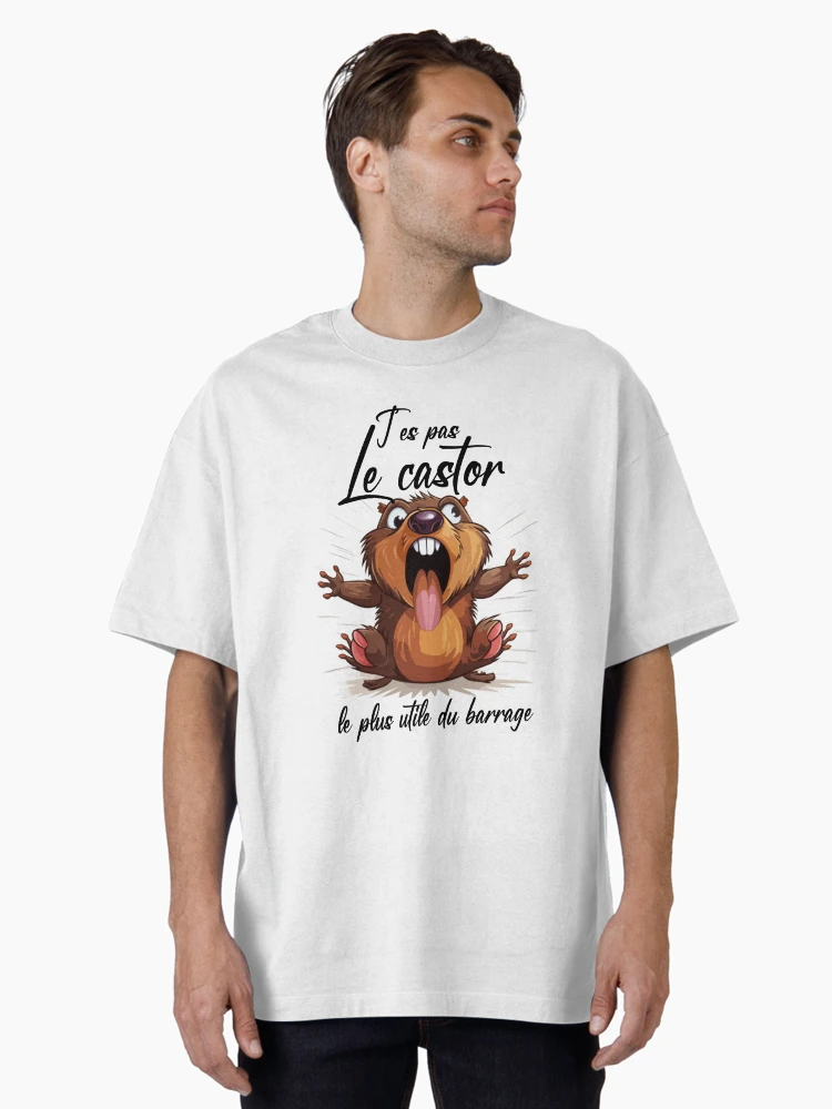 Thumbnail 2 of 7, Oversized T-Shirt, you're not the beaver designed and sold by benLCMB.