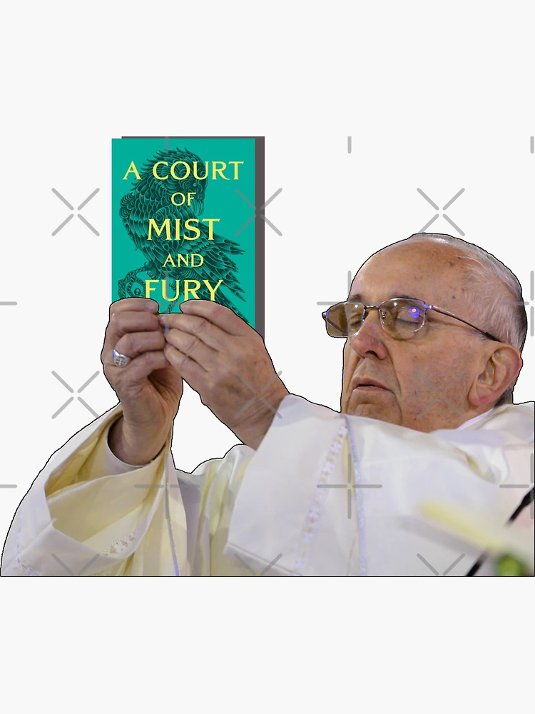 Aperçu 3 sur 3. Sticker avec l'œuvre Le pape tient l'ACOSF, une cour de brume et de fureur créée et vendue par baranskini.