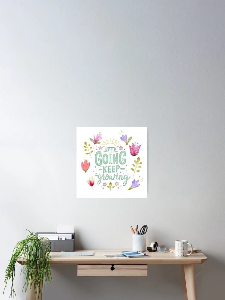 Thumbnail 2 of 3, Poster, Keep Going Keep Growing designed and sold by BunnyThePainter.