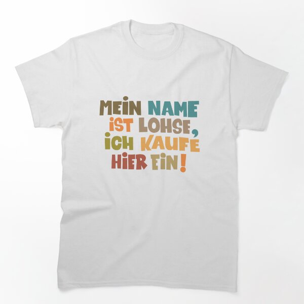 Artikelvorschau, Mein name ist Lohse, ich kaufe hier ein - Loriot - TV Kult - Deutsch entworfen und verkauft von Boogosh.
