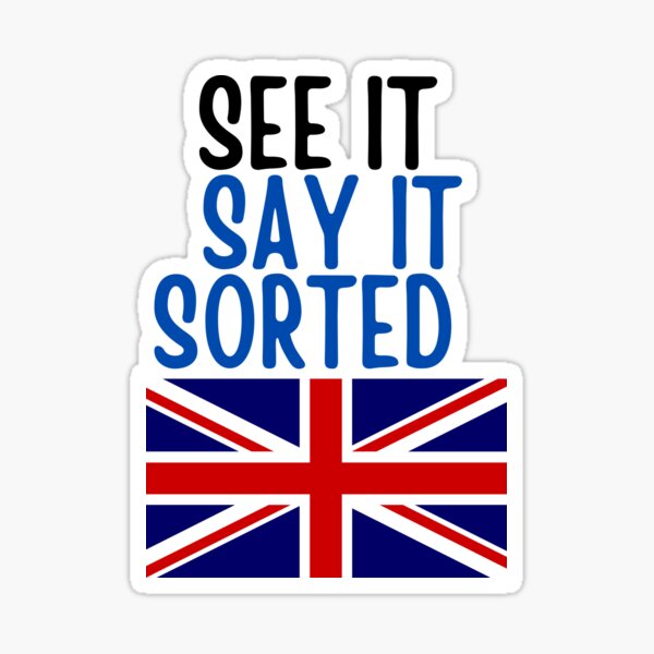 Artikelvorschau, See It Say It Sortiered – britischer Witz entworfen und verkauft von rawaart1.