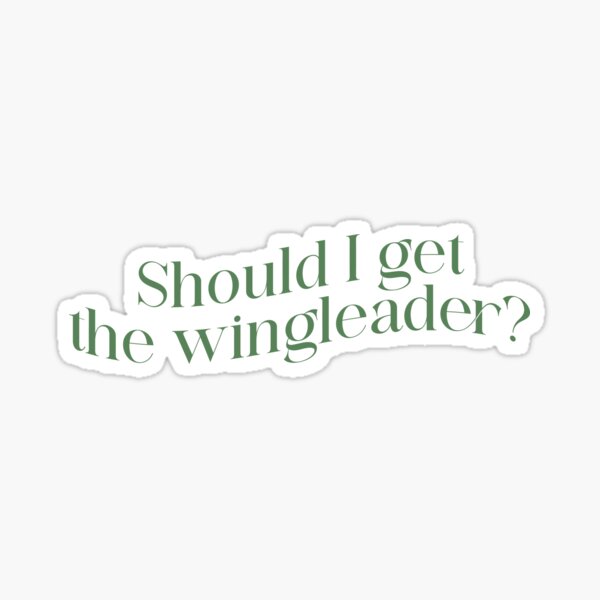 Item preview, Should I get the wingleader? – Fourth Wing Quote designed and sold by LiteratiOnline.