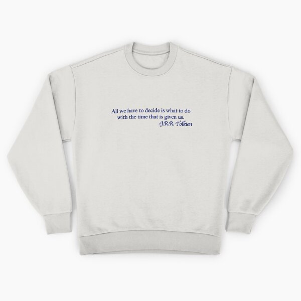 Item preview, Lo único que tenemos que decidir es qué hacer con el tiempo que se nos da. designed and sold by Scott Auld's Merch Shop.