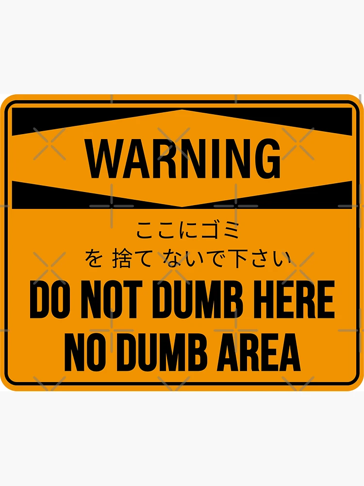 Thumbnail 3 von 3, Magnet, „Do Not Dumb Here No Dumb Area“, lustiges Warnschild, sarkastisches Schild designt und verkauft von yass-art.