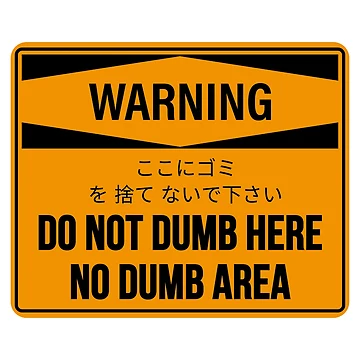Vorschaubild zum Design „Do Not Dumb Here No Dumb Area“, lustiges Warnschild, sarkastisches Schild von yass-art