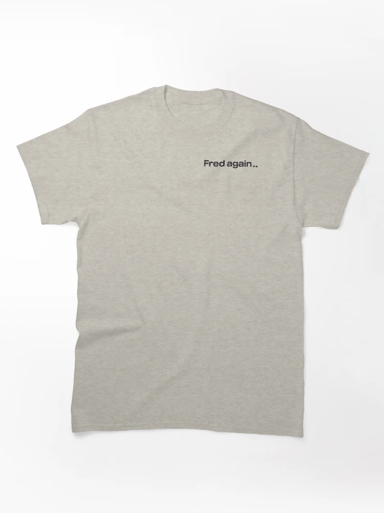 Thumbnail 1 of 7, Classic T-Shirt, Fred again.. Logo designed and sold by wavelounge ⭐⭐⭐⭐⭐.