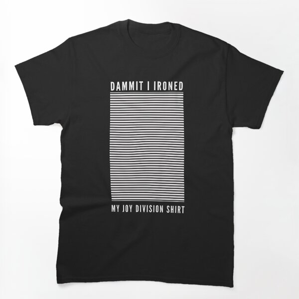 Aperçu de l'œuvre Bon sang, j'ai repassé mon t-shirt Joy Division créée et vendue par momentsofvision.