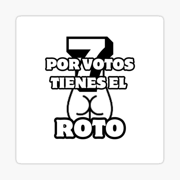 Item preview, Por 7 votos Roto designed and sold by altohero.