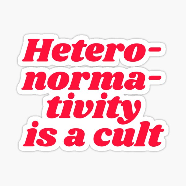 Item preview, Heteronormativity is a cult designed and sold by BritySpear.
