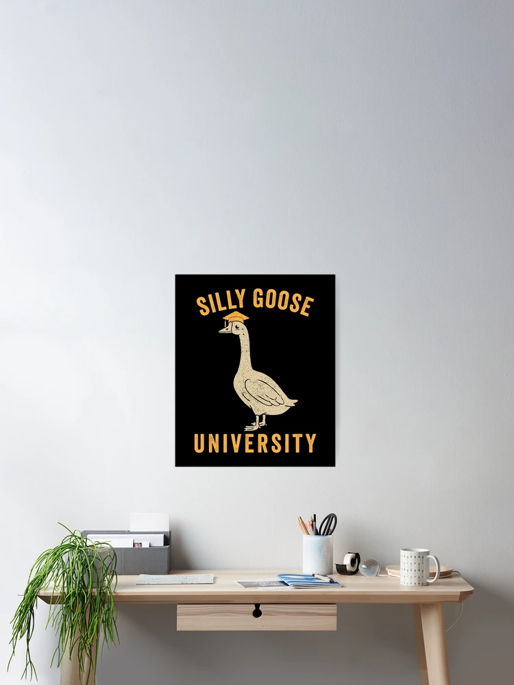Thumbnail 2 of 3, Poster, Silly Goose University designed and sold by kevzadevinca.