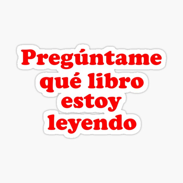 Item preview, Pregúntame Qué Libro Estoy Leyendo designed and sold by Julio Benitez.
