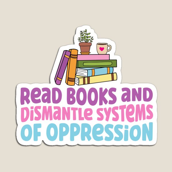 Aperçu de l'œuvre Lisez des livres et démantelez les systèmes d’oppression créée et vendue par Radical Buttons.