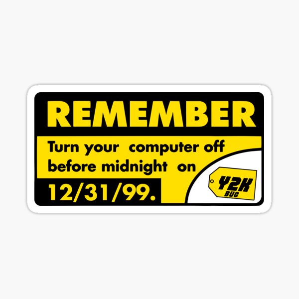 Aperçu de l'œuvre Y2K Éteignez votre ordinateur avant minuit - 1999 Y2K Bug Sticker Reproduction créée et vendue par Prometheus31.