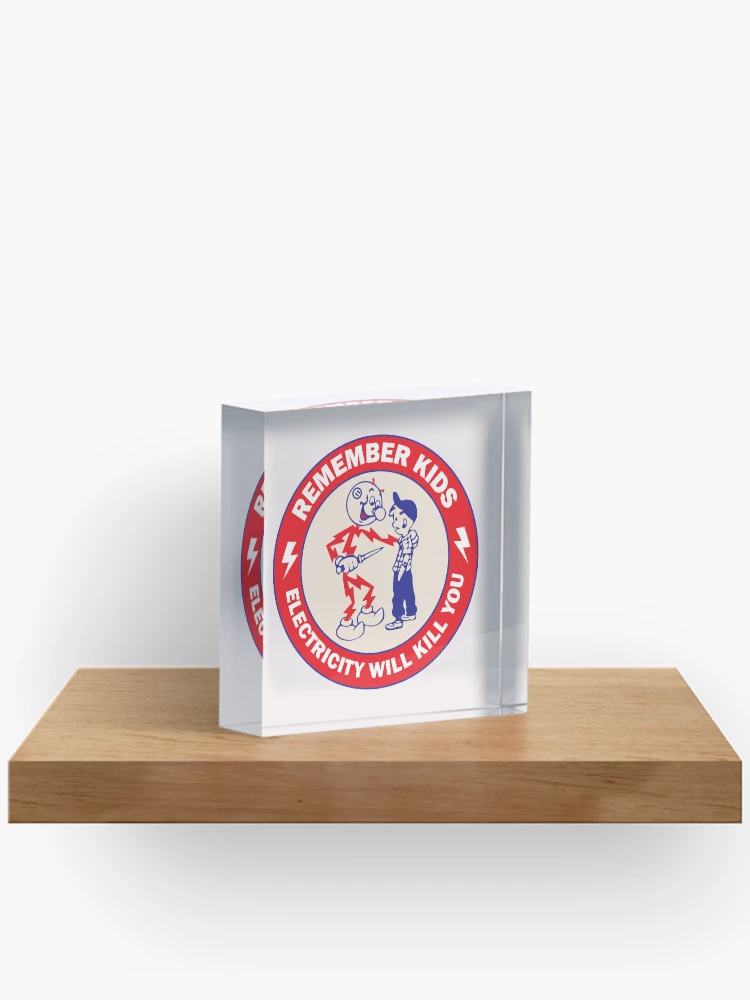 Imagen 2 de 5, Bloque acrílico con la obra Los niños recuerdan que la electricidad te matará Señal de advertencia de seguridad para niños Conciencia, diseñada y vendida por Science Engineering Gifts.