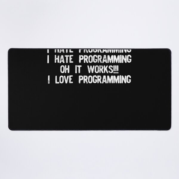 Item preview, I hate programming it works graphic funny programming design designed and sold by farhanhafeez.