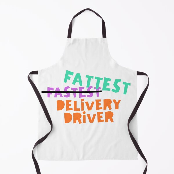 Item preview, Fastest *Fattest* delivery driver designed and sold by GraphikKreative.