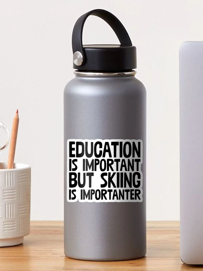 Imagen 1 de 3, Pegatina con la obra Educación Esquí Importante Más Importante ~ Nieve Esquí Invierno, diseñada y vendida por StrangeStreet.