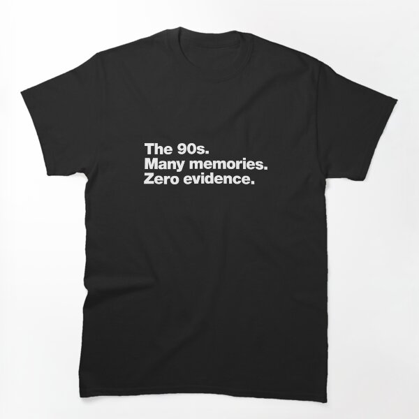 Item preview, Los años 90. Muchos recuerdos. Cero evidencia. designed and sold by chestify.