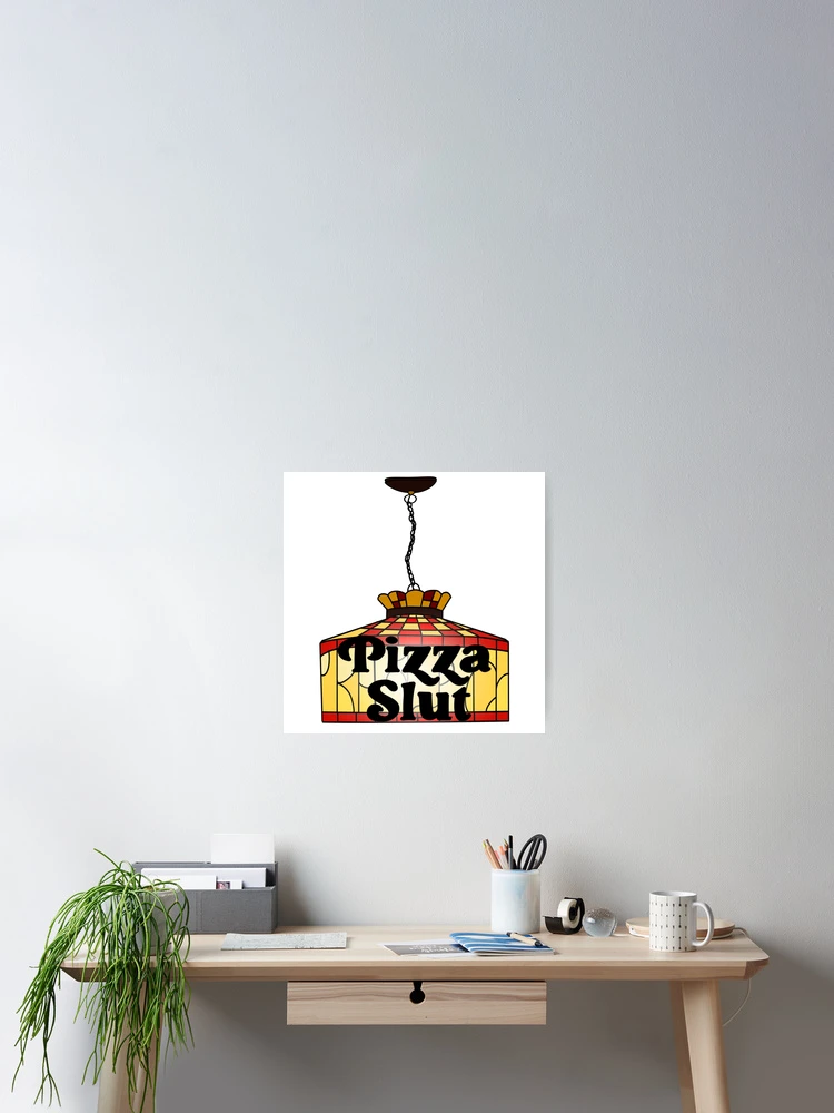 Thumbnail 2 of 3, Poster, Pizza Slut designed and sold by RooBooCo.