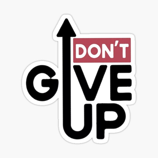 Item preview, Don't give up designed and sold by changgcelyn.