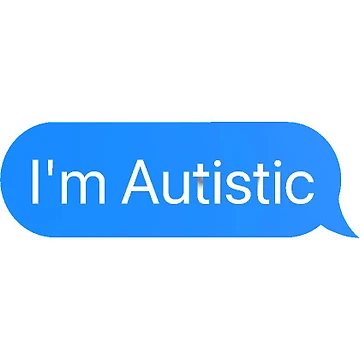 Artwork thumbnail, I'm Autistic Imessage by Emizzy