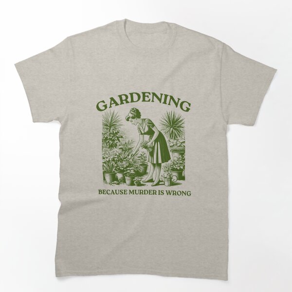 Item preview, Gardening Because Murder is Wrong designed and sold by VerdePlantTees.