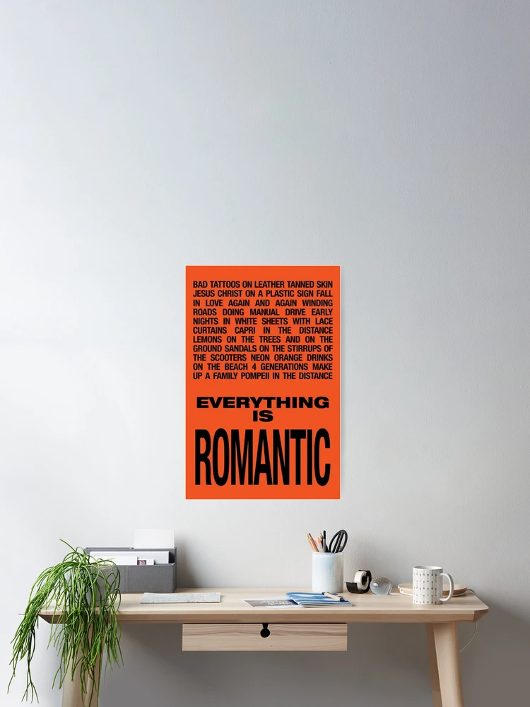 Thumbnail 2 of 3, Poster, everything is romantic designed and sold by cocaynecowboy.