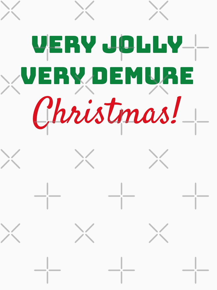 Thumbnail 7 of 7, Classic T-Shirt, Very Jolly Very Demure Christmas designed and sold by GosiaArtGarden.
