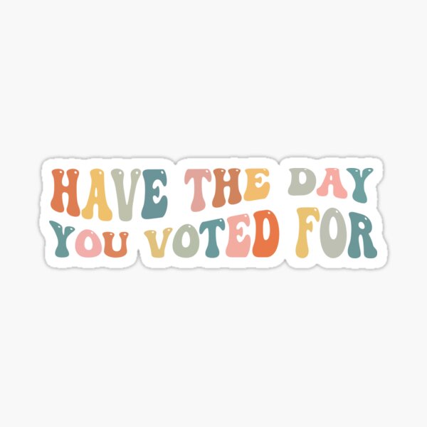Aperçu de l'œuvre Ayez le jour où vous avez voté pour un mème drôle d'élection créée et vendue par Burpishop.