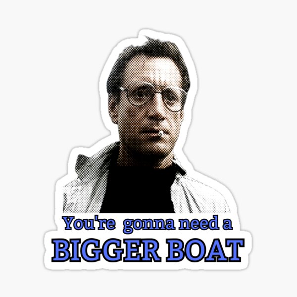Artikelvorschau, Der weiße Hai – Sie werden ein größeres Boot brauchen! entworfen und verkauft von TheRubberOnion.