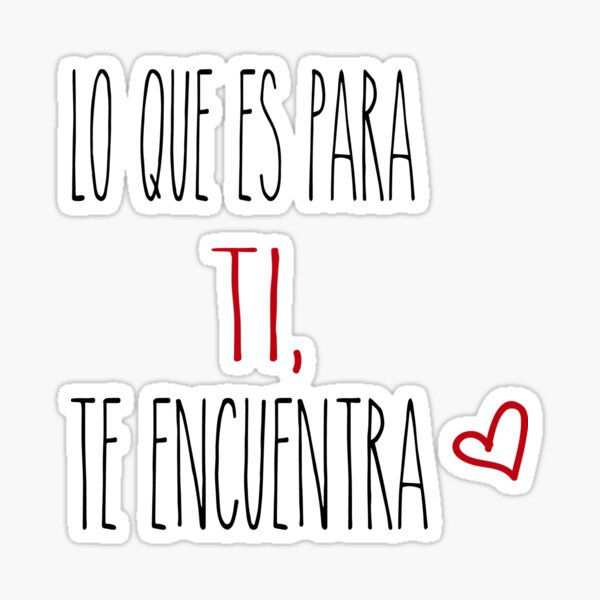 Item preview, Lo que es para ti te encuentras designed and sold by chalia87.