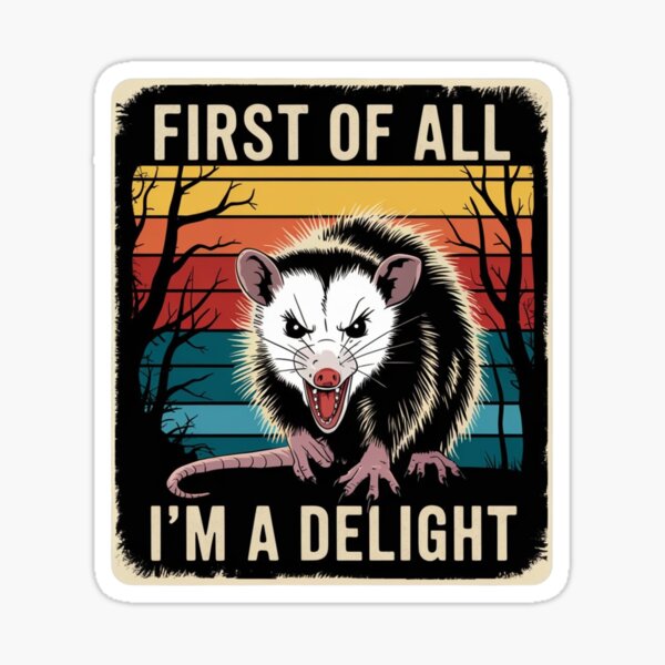 Item preview, First Of All I'm A Delight Sarcastic Angry Opossum Lover designed and sold by Migdaliala.