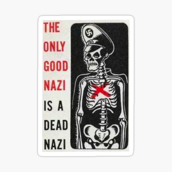 Aperçu de l'œuvre Le seul bon nazi est un squelette nazi mort Anti-fascisme créée et vendue par 2CRE8IVE4925.