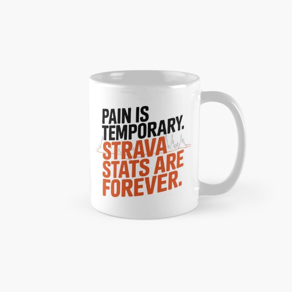 Item preview, El dolor es temporal, las estadísticas de Strava son para siempre: diseño de ciclismo motivacional para ciclistas de carretera, atletas, adictos a Strava y aficionados al fitness y al entrenamiento. designed and sold by BMLprint ⭐⭐⭐⭐⭐.