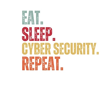 Artwork thumbnail, Eat Sleep Cyber Security Repeat by belladesign7