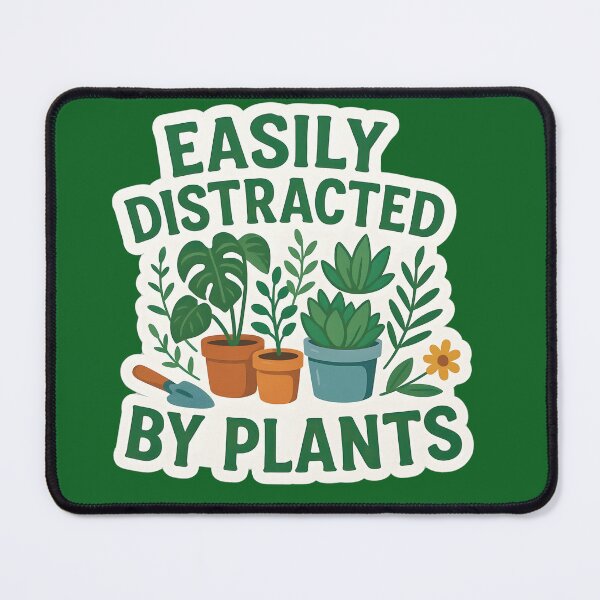 Item preview, Easily Distracted by Plants designed and sold by pinkFrogInSpace.