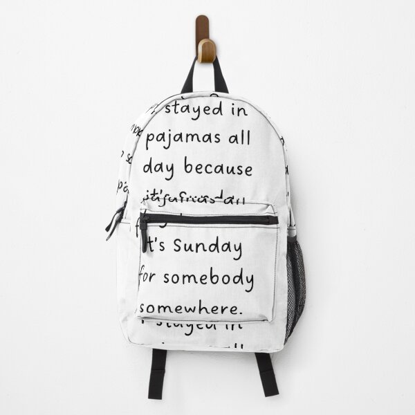 Item preview, I STAYED IN PAJAMAS ALL DAY BECAUSE IT'S SUNDAY FOR SOMEBODY SOMEWHERE – Lazy Sunday Design designed and sold by RM-Journey.