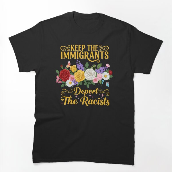 Item preview, Mantengan a los inmigrantes y deporten a los racistas designed and sold by motivato.